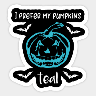 I Prefer My Pumpkins Teal Sticker